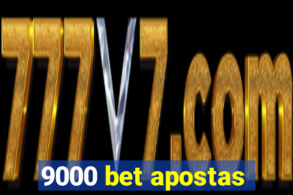 9000 bet apostas